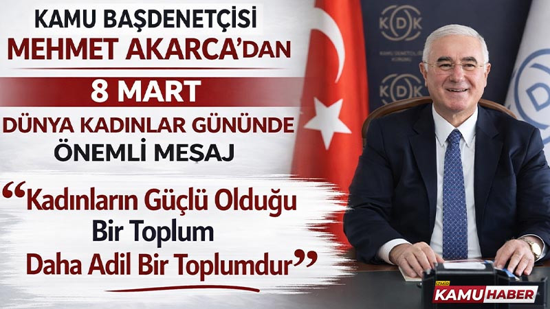 Mehmet Akarca’dan 8 Mart’ta eşitlik ve adalet vurgusu