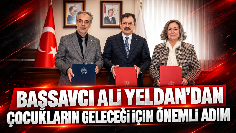 Başsavcı Ali Yeldan’dan çocukların geleceği için önemli adım